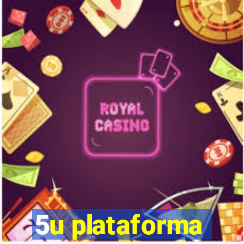 5u plataforma